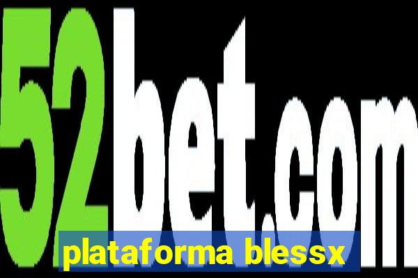 plataforma blessx